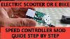 Electric Scooter Speed Controller Mod Hack Step By Step Guide To Modifying Your Speed Controller